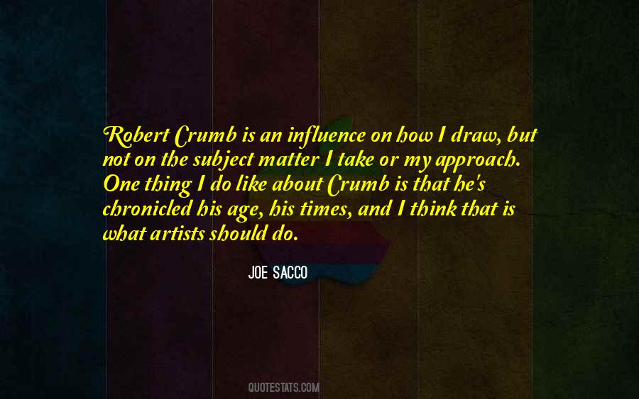 Robert Crumb Quotes #896605