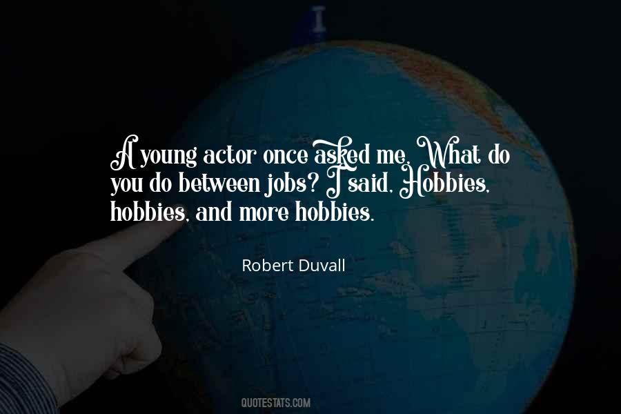 Robert Duvall Quotes #643434