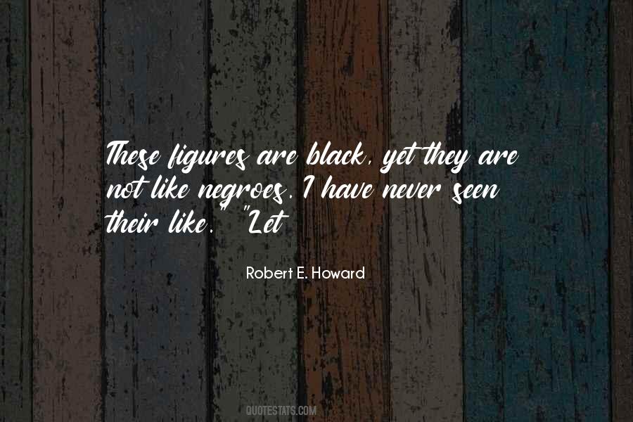 Robert E Howard Quotes #1204343