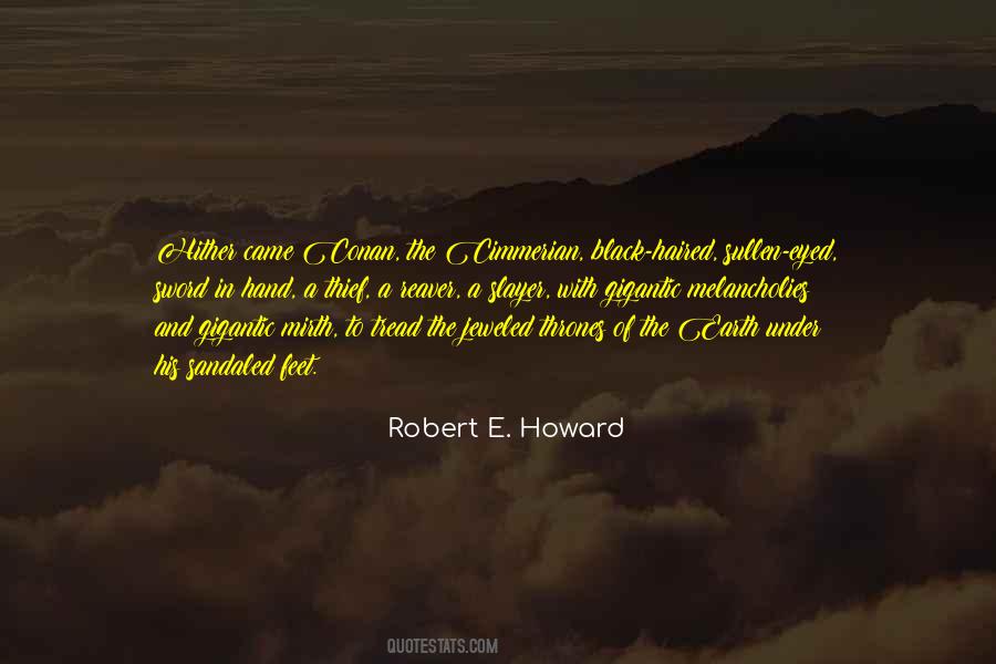 Robert E Howard Quotes #499098