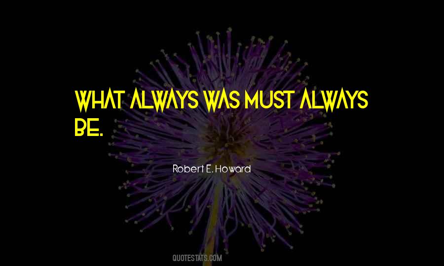 Robert E Howard Quotes #545132