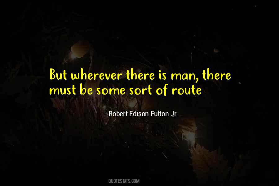 Robert Edison Fulton Jr Quotes #1160795