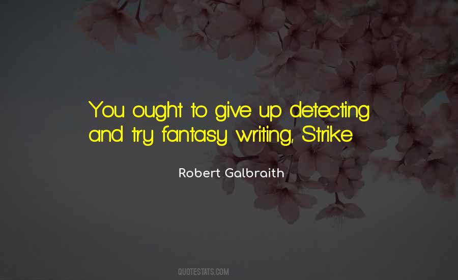 Robert Galbraith Quotes #830149