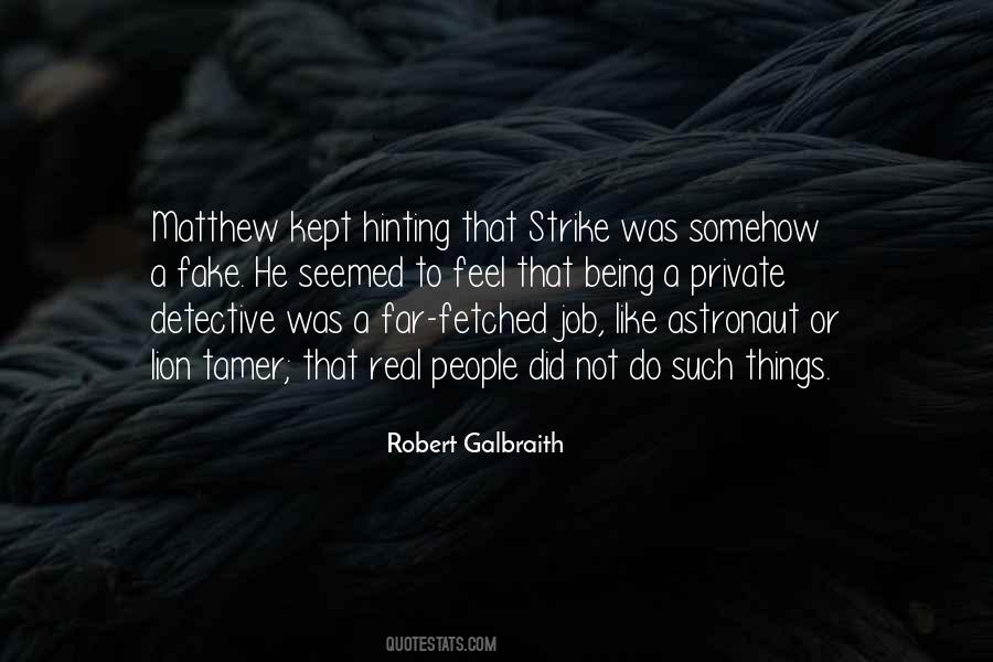 Robert Galbraith Quotes #92916