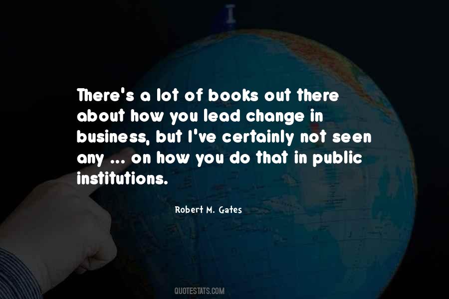Robert Gates Quotes #1287805
