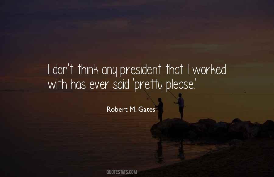 Robert Gates Quotes #885941