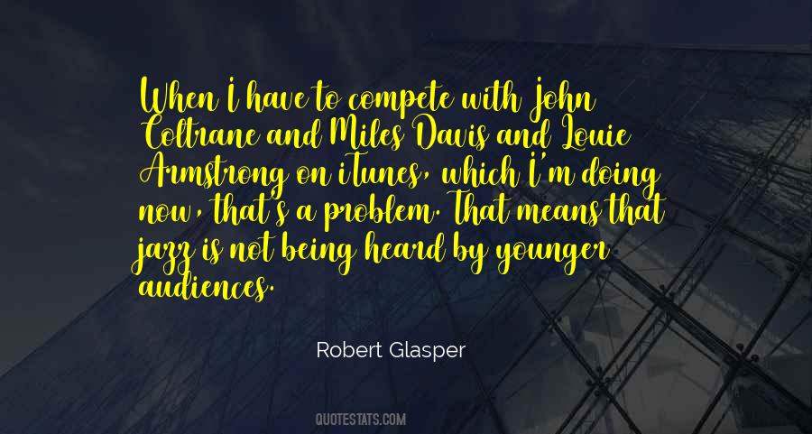 Robert Glasper Quotes #1577130