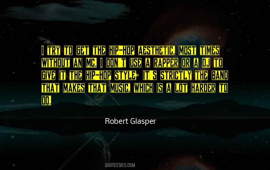 Robert Glasper Quotes #1870870