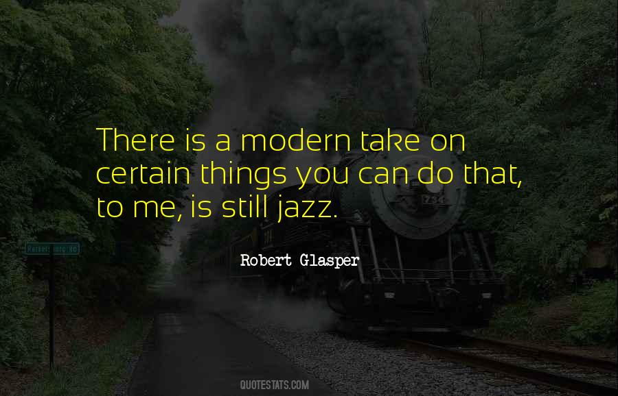 Robert Glasper Quotes #677892