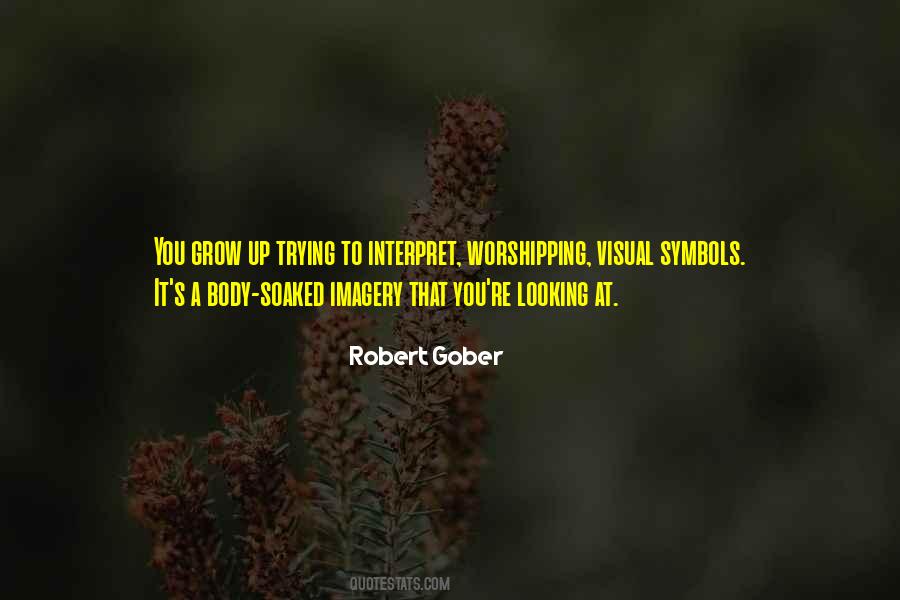 Robert Gober Quotes #1000842