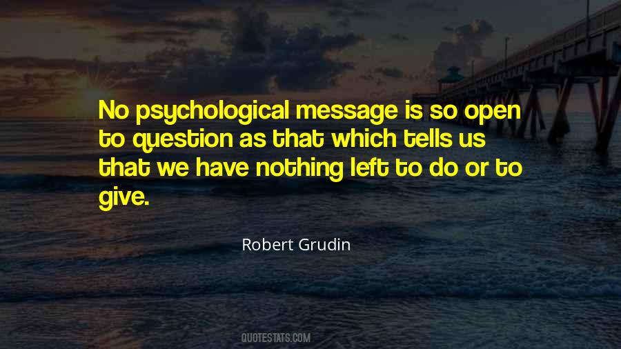 Robert Grudin Quotes #423989