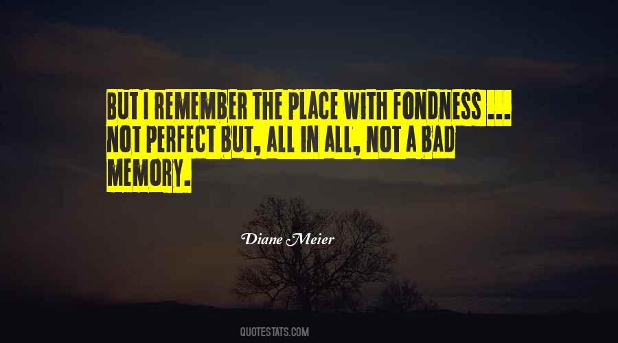 Quotes About Perfect Memories #1605610