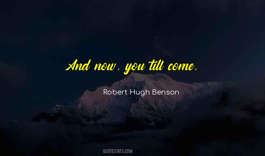 Robert Hugh Benson Quotes #1090451