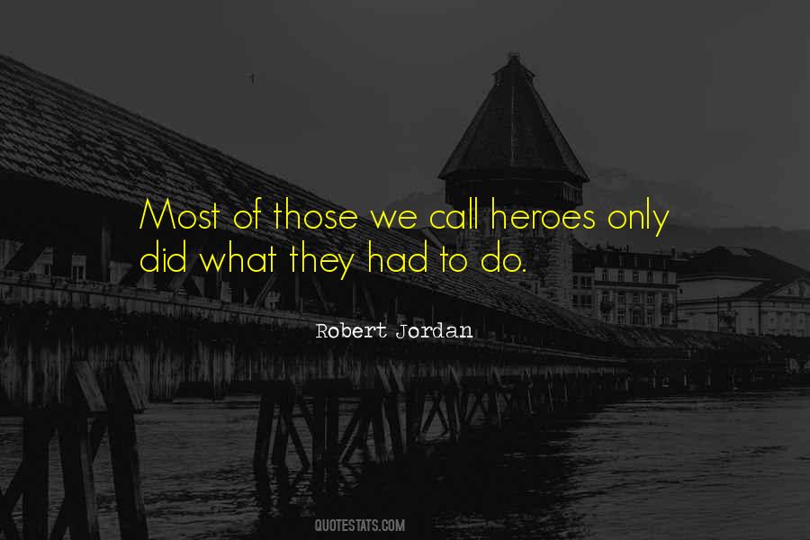 Robert Jordan Quotes #195417