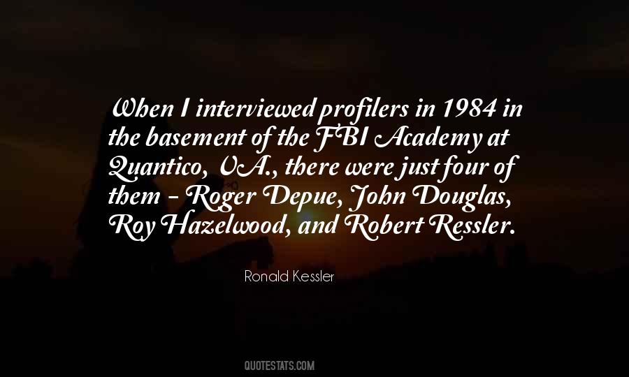 Robert K Ressler Quotes #1676292