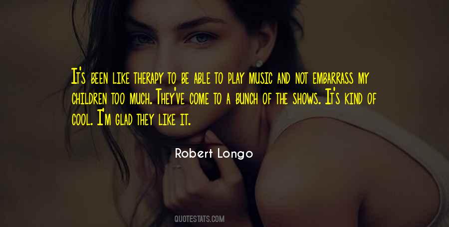 Robert Longo Quotes #1198996