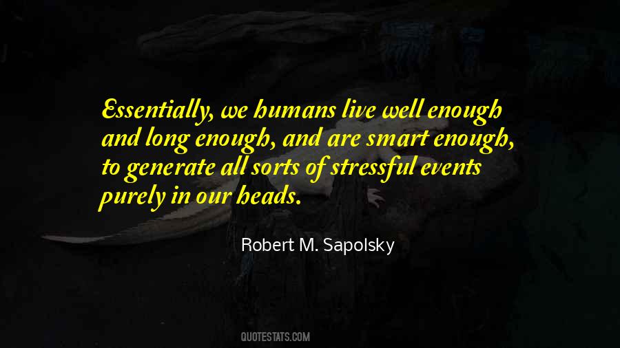 Robert M Sapolsky Quotes #1416907