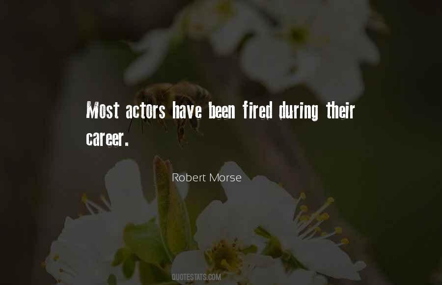 Robert Morse Quotes #1505172