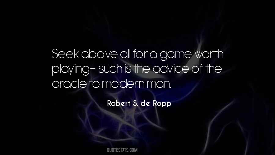 Robert S. De Ropp Quotes #1413112