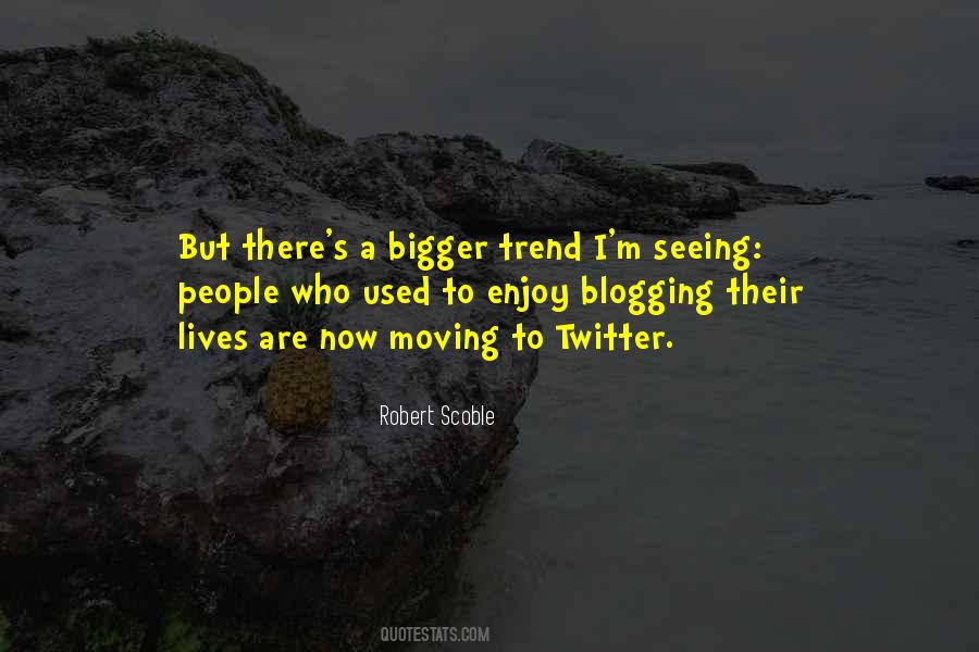 Robert Scoble Quotes #572022