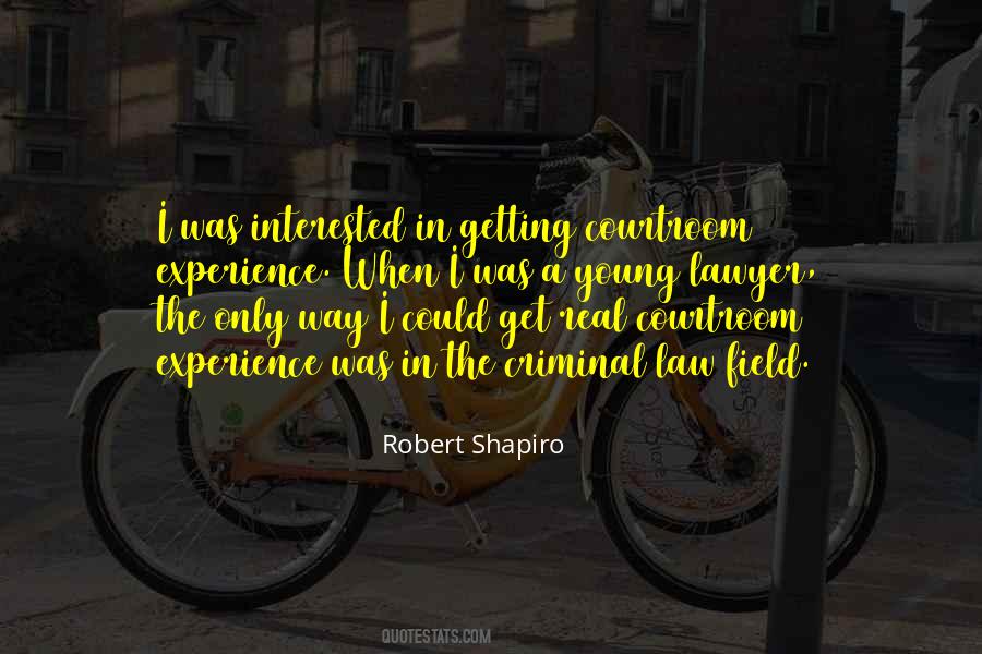 Robert Shapiro Quotes #1699242