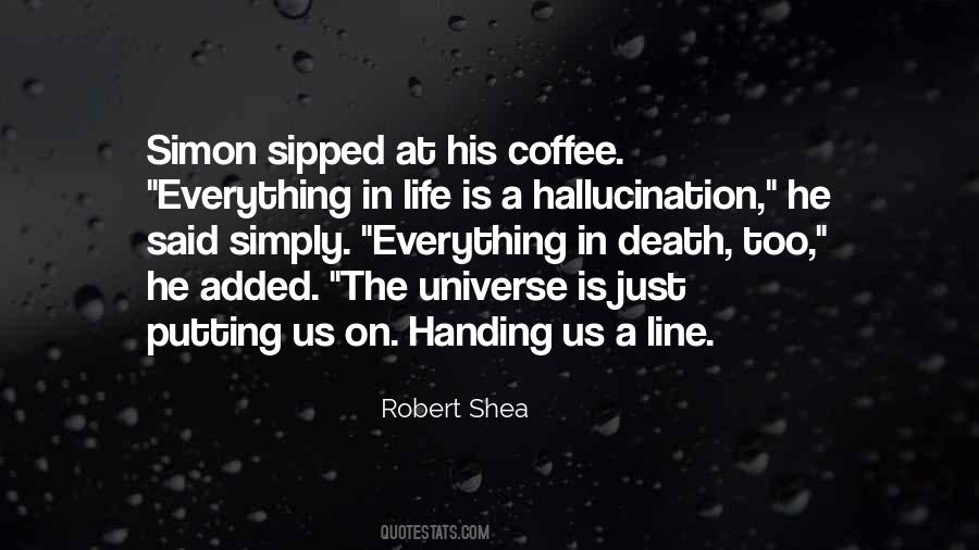 Robert Shea Quotes #1650831