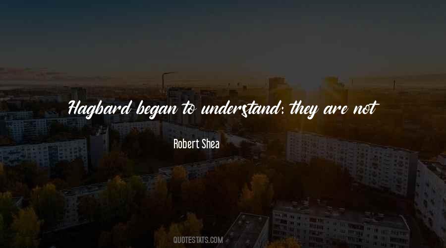 Robert Shea Quotes #539939