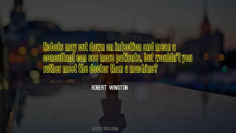 Robert Winston Quotes #442529