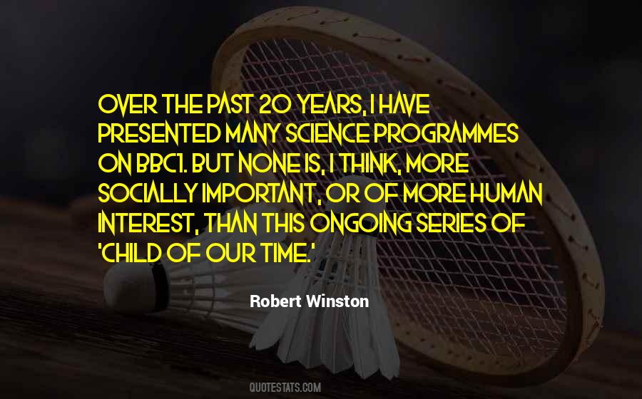 Robert Winston Quotes #501219