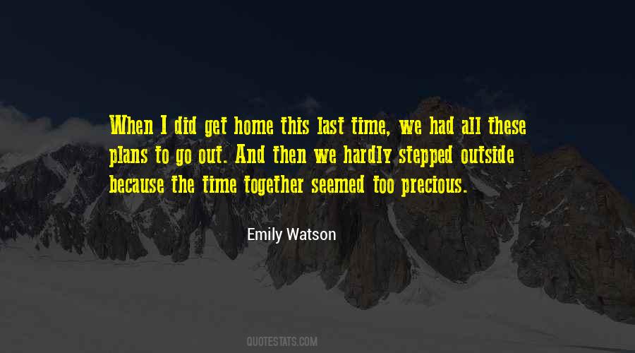 Quotes About Precious Time Together #186357