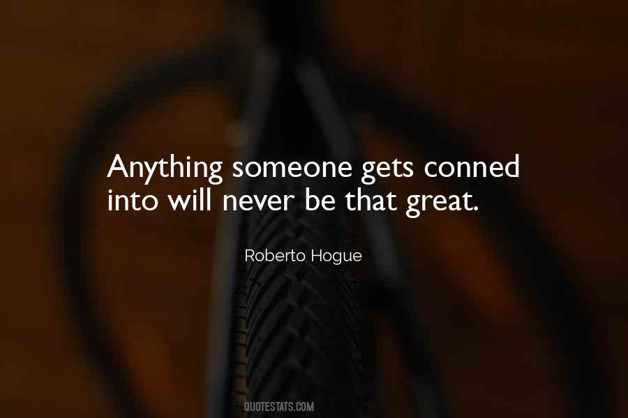 Roberto Hogue Quotes #422519