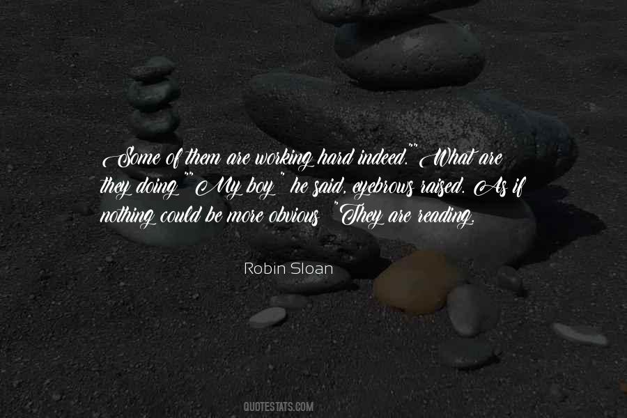 Robin Sloan Quotes #1007950