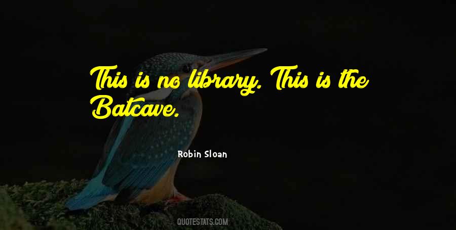 Robin Sloan Quotes #112881