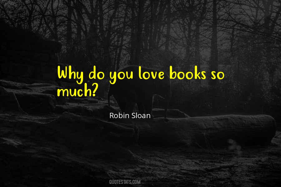 Robin Sloan Quotes #463941