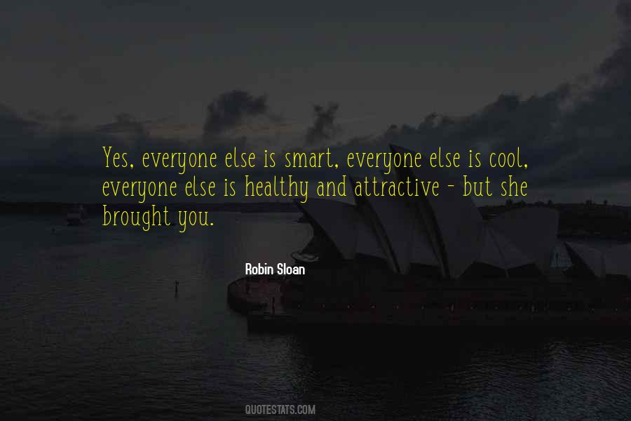 Robin Sloan Quotes #494793