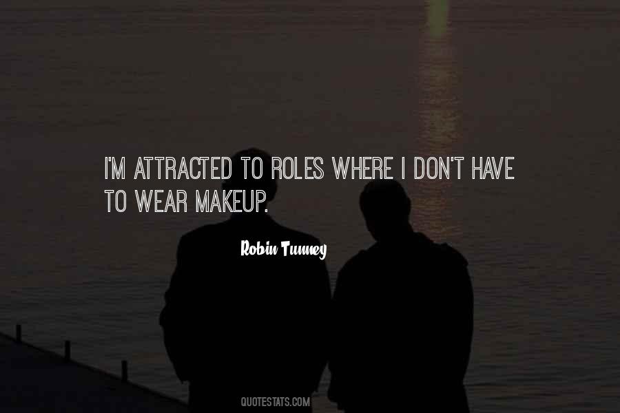 Robin Tunney Quotes #1772569