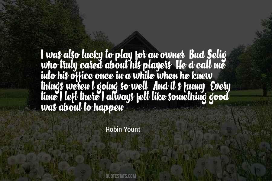 Robin Yount Quotes #1135489