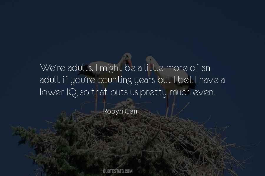 Robyn Carr Quotes #781934