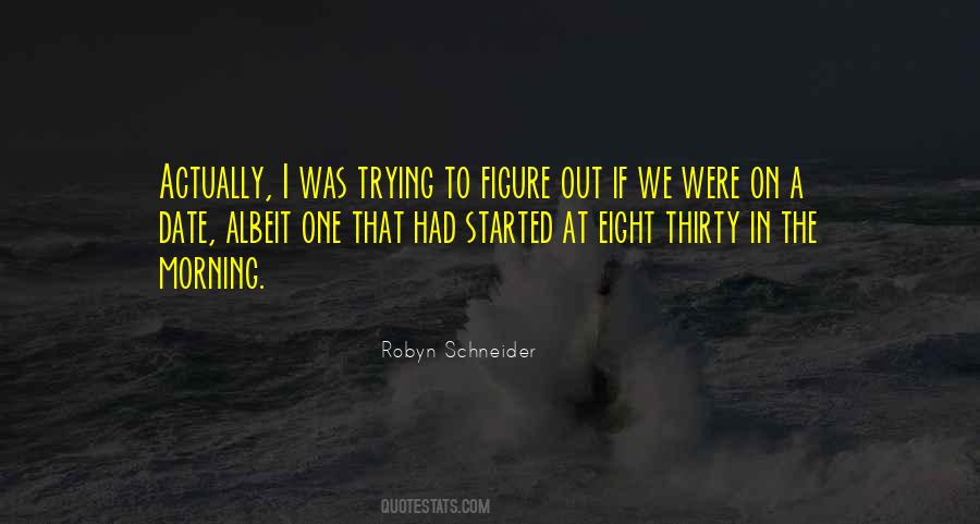 Robyn Schneider Quotes #334156