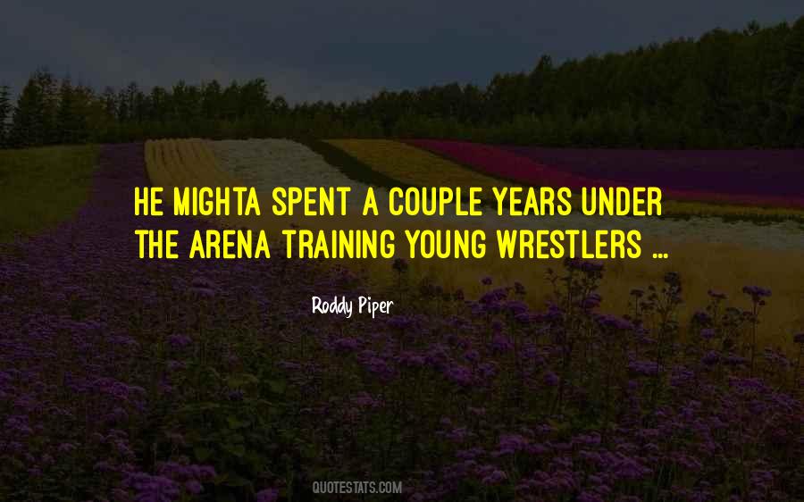 Roddy Piper Quotes #1259303