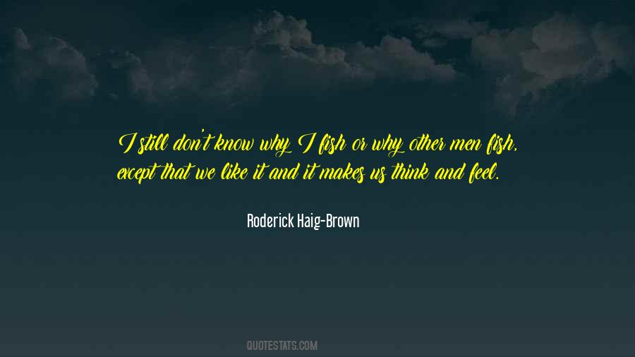 Roderick Haig Brown Quotes #1343820