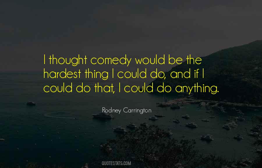 Rodney Carrington Quotes #1760938