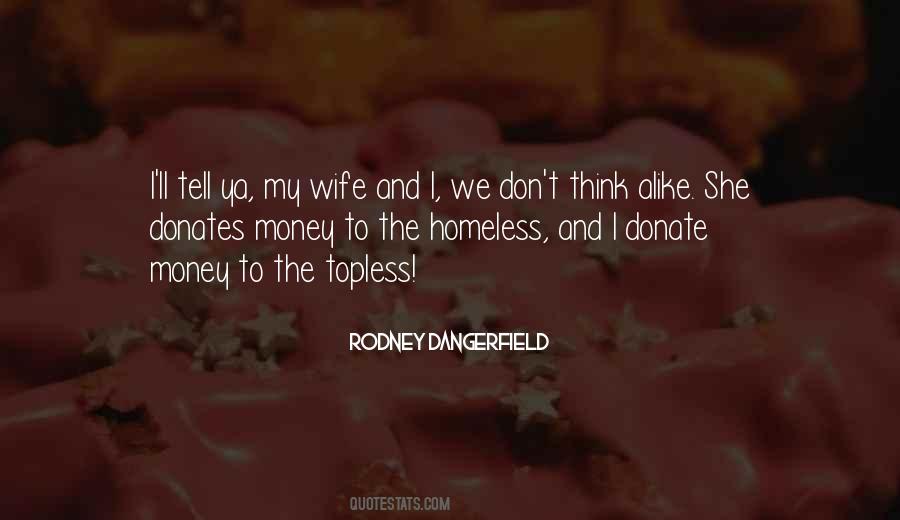 Rodney Dangerfield Quotes #11882