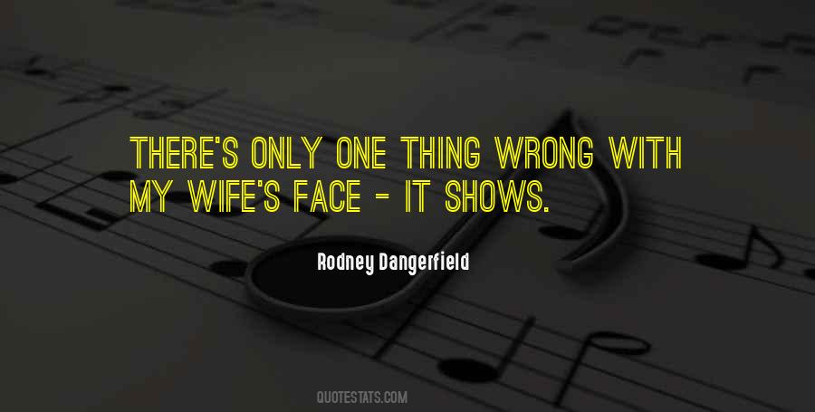 Rodney Dangerfield Quotes #126919