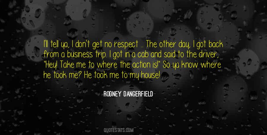 Rodney Dangerfield Quotes #292013