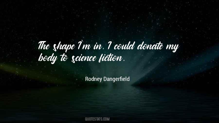 Rodney Dangerfield Quotes #404198