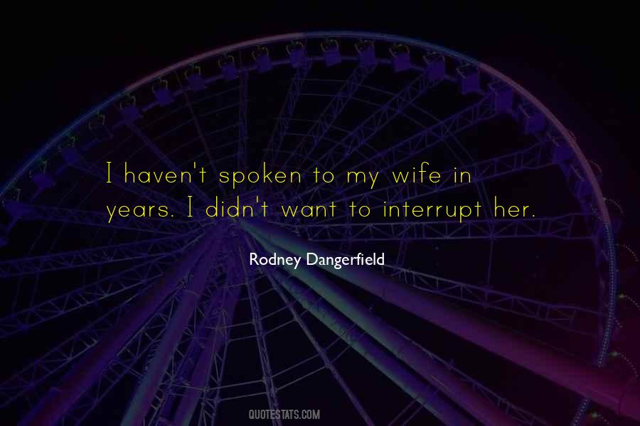 Rodney Dangerfield Quotes #85801