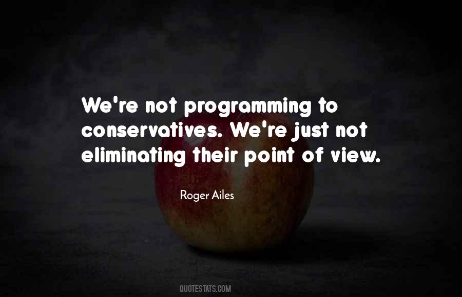Roger Ailes Quotes #1005382
