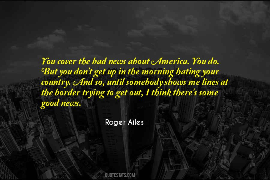 Roger Ailes Quotes #1416651