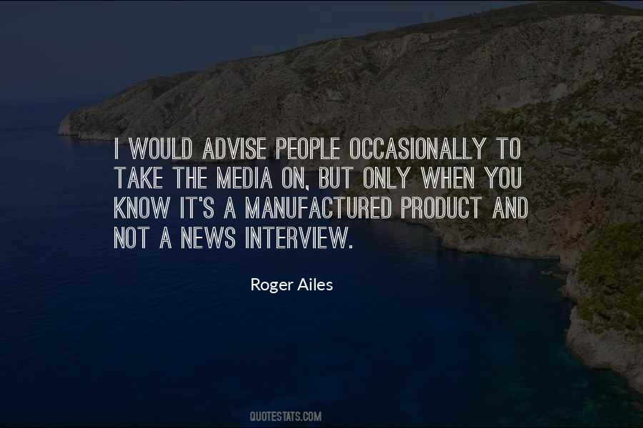 Roger Ailes Quotes #922080